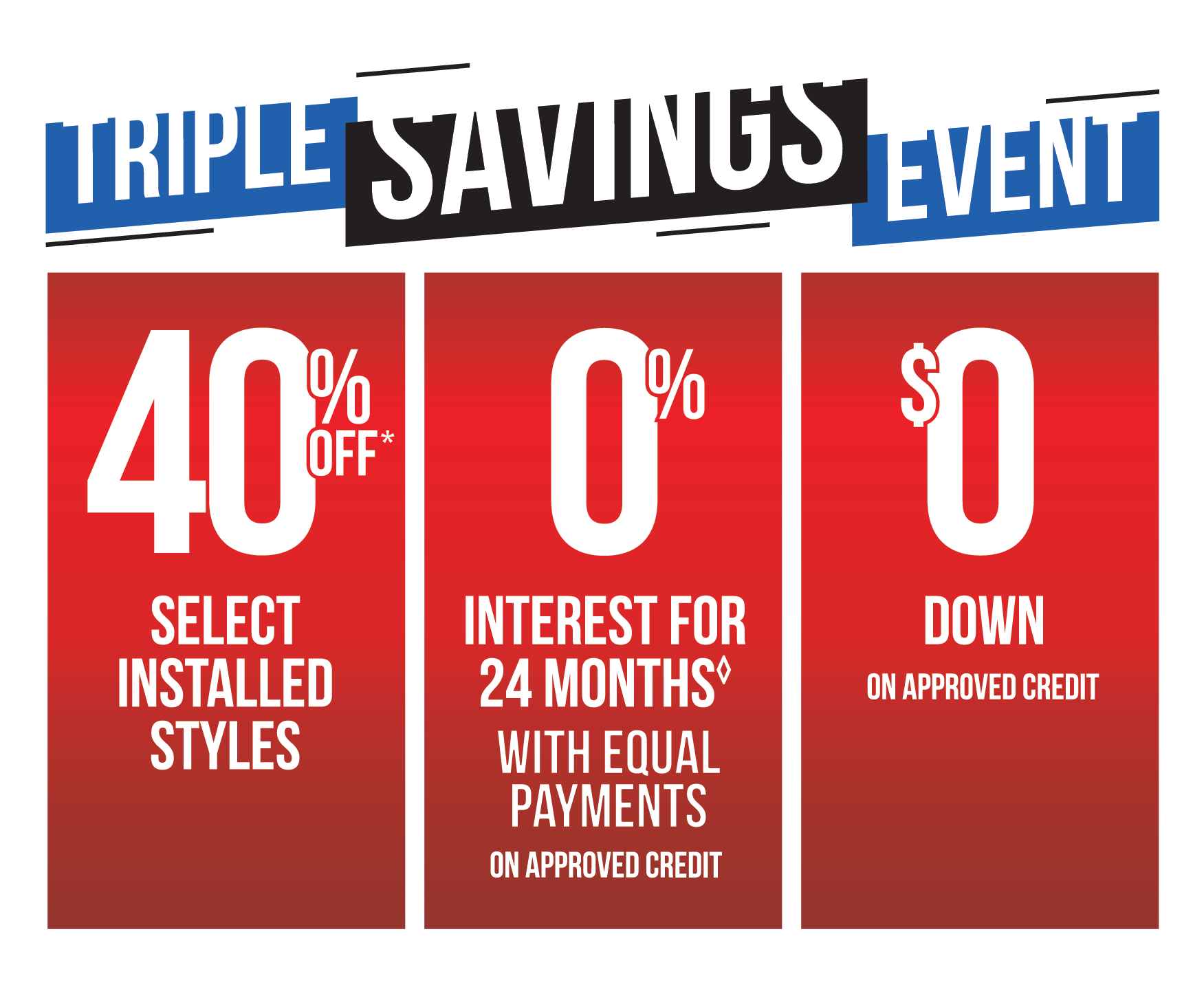 Up to 40% off + Special Financing